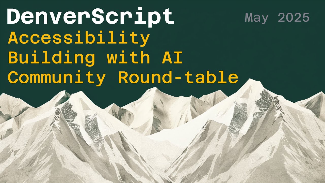 DenverScript's tweet card. Accessibility, AI and Community Round-table | DenverScript May 2025