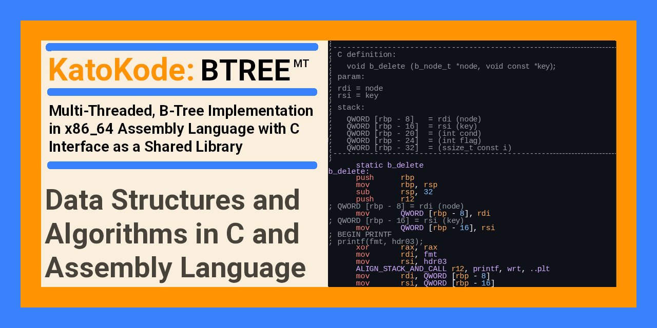 EdistoKato's tweet card. Multi-Threaded Binary Tree (Multi-Way Tree) Implemented in Assembly Language with a C Interface as a Shared Library. - KatoKode/BTree_MT
