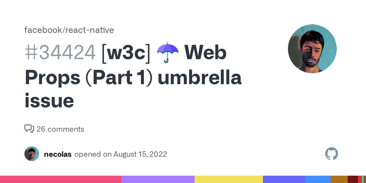 ReactWeb's tweet card. Note: All web props mentioned in this umbrella issue are available as part of the React Native 0.71 release Add support for Web props to core components Contingent on RFC feedback. This is the umbr...