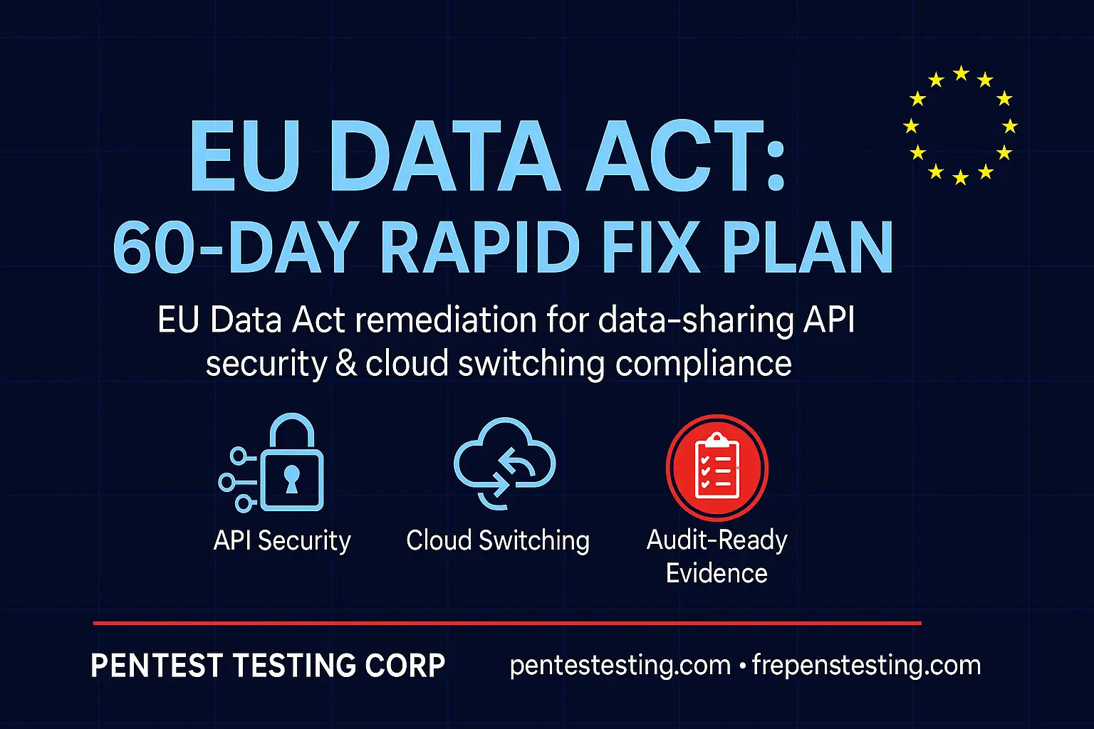 pentesttesting's tweet card. 60-day EU Data Act remediation: harden data-sharing API security, prep cloud switching compliance, and deliver an audit-ready evidence pack.
