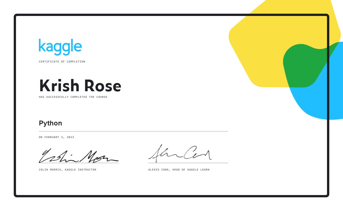 KrishR1117's tweet card. Certificate recognizing that Krish Rose has successfully completed the Kaggle course Python