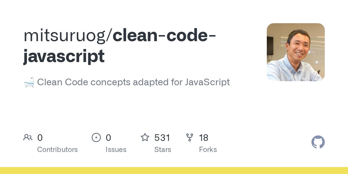 MacopeninSUTABA's tweet card. :bathtub: Clean Code concepts adapted for JavaScript - mitsuruog/clean-code-javascript