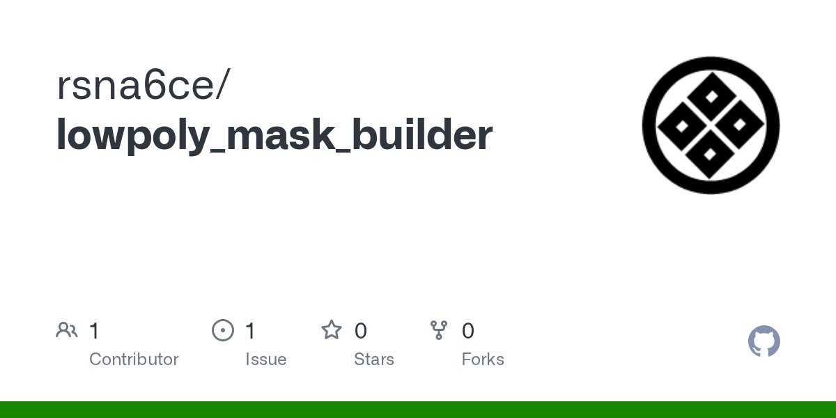 rsna6ce1's tweet card. Contribute to rsna6ce/lowpoly_mask_builder development by creating an account on GitHub.
