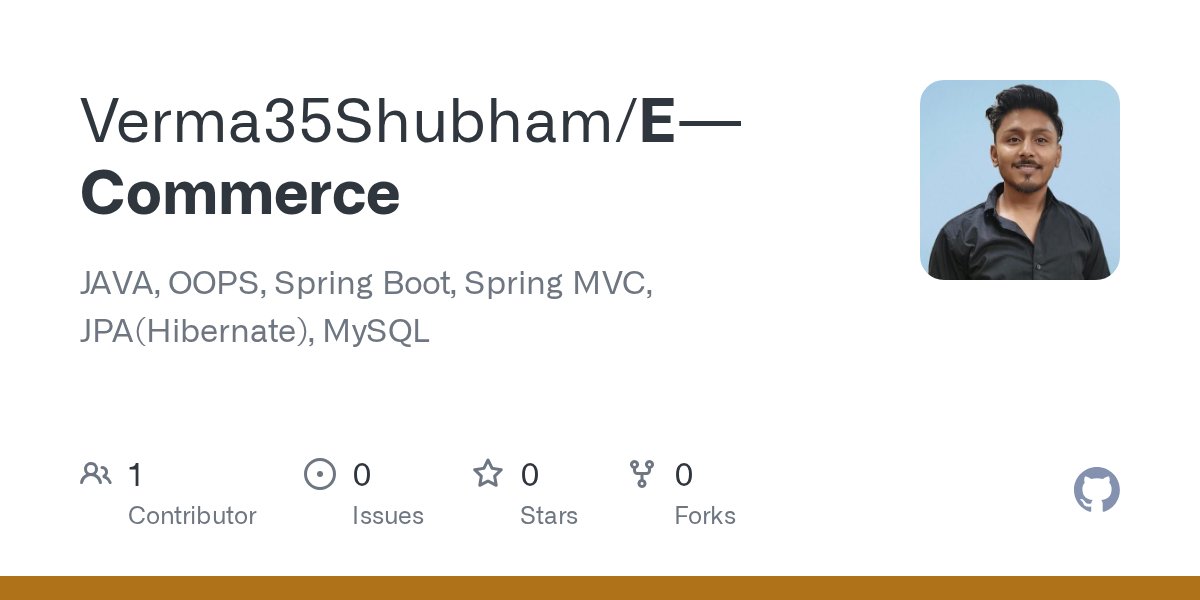 shubham_verma_3's tweet card. JAVA, OOPS, Spring Boot, Spring MVC, JPA(Hibernate), MySQL - Verma35Shubham/E---Commerce
