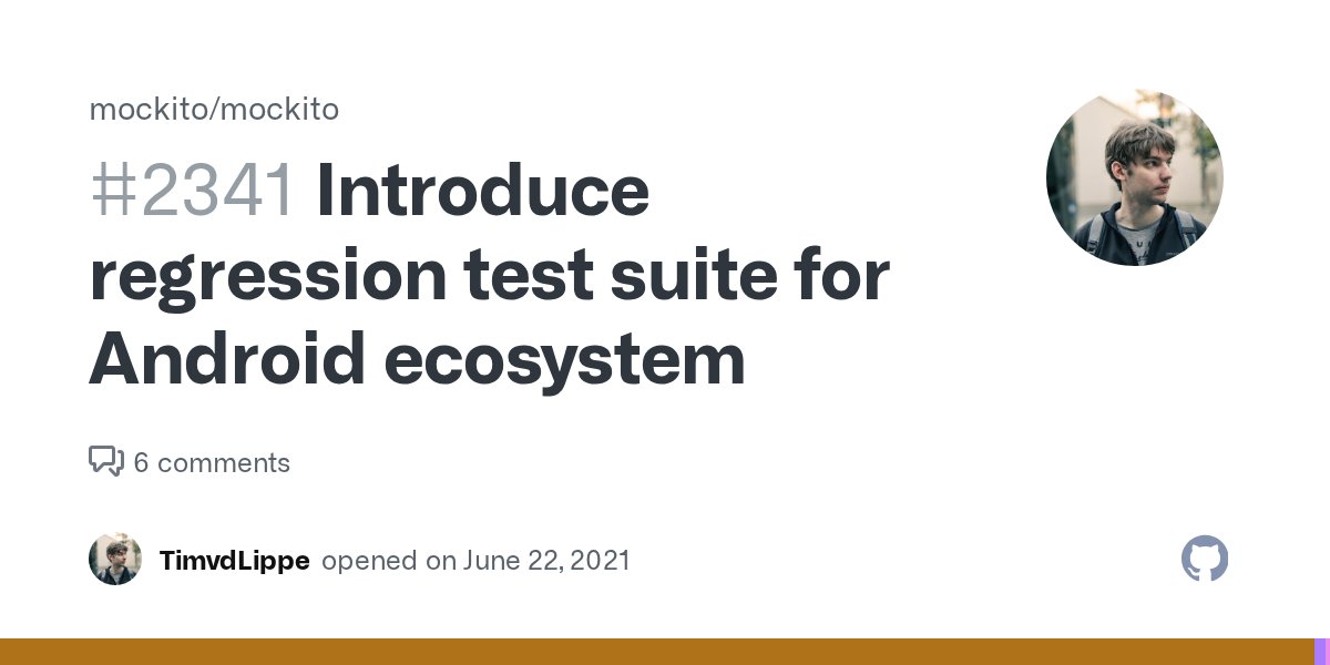 MockitoJava's tweet card. Per #2340 (comment) We should work on a test suite to prevent issues such as #2316 #2327 and #2340. Ultimately this should then also catch issues that arise in ByteBuddy with the bytecode magic tha...
