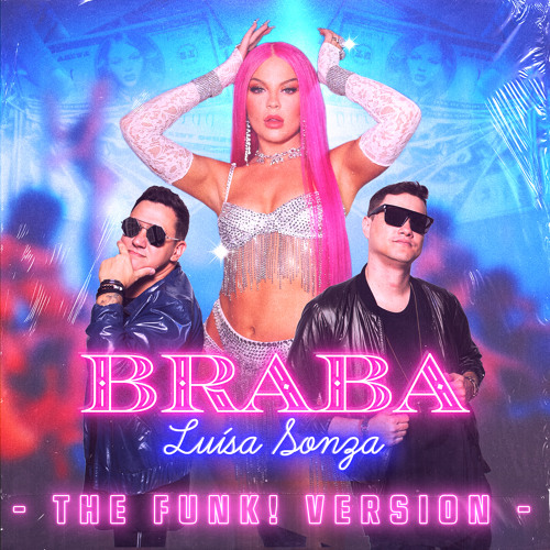 TheFunkDjs's tweet card. Luísa Sonza - Braba (The Funk! Version)
