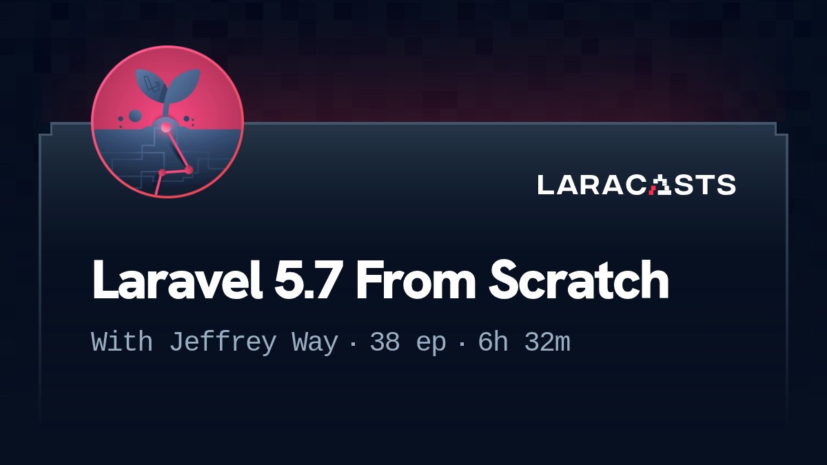 laracasts's tweet card. Learn Laravel 5.7 from scratch with updated, optimized lessons. Perfect for beginners ready to master this joyful, powerful PHP framework step-by-step!