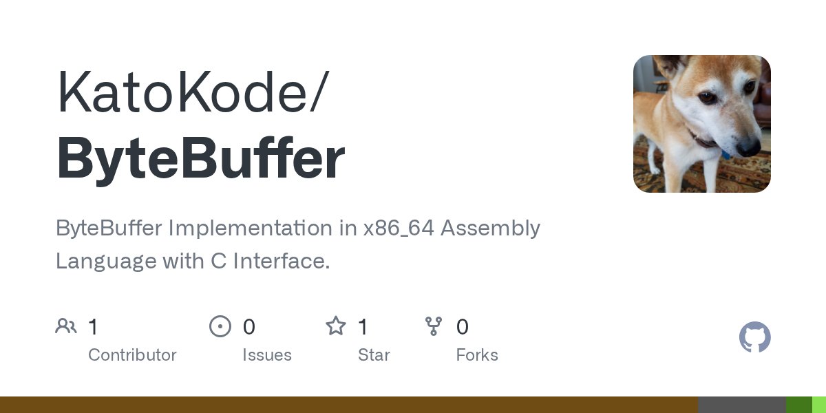 EdistoKato's tweet card. ByteBuffer Implementation in x86_64 Assembly Language with C Interface. - KatoKode/ByteBuffer