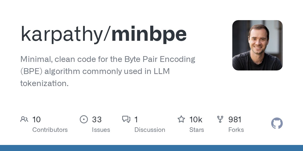 ZainHasan6's tweet card. Minimal, clean code for the Byte Pair Encoding (BPE) algorithm commonly used in LLM tokenization. - karpathy/minbpe