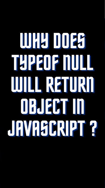 RethinkingUI's tweet card. Why Does Typeof Null Will Return Object In JavaScript | Javascript...