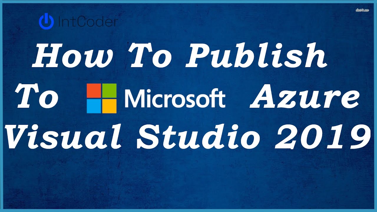 IntCoder1's tweet card. How To Publish To Azure From Visual Studio 2019