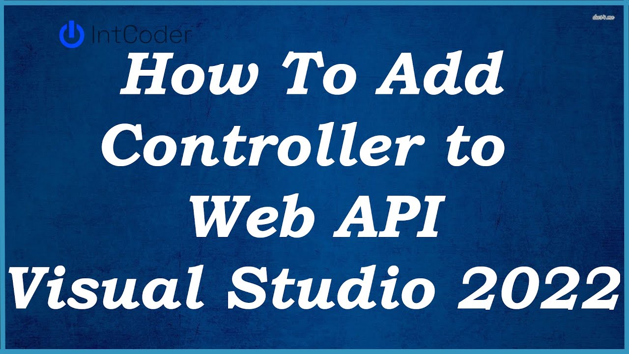 IntCoder1's tweet card. How To Add Controller Web API Visual Studio 2022