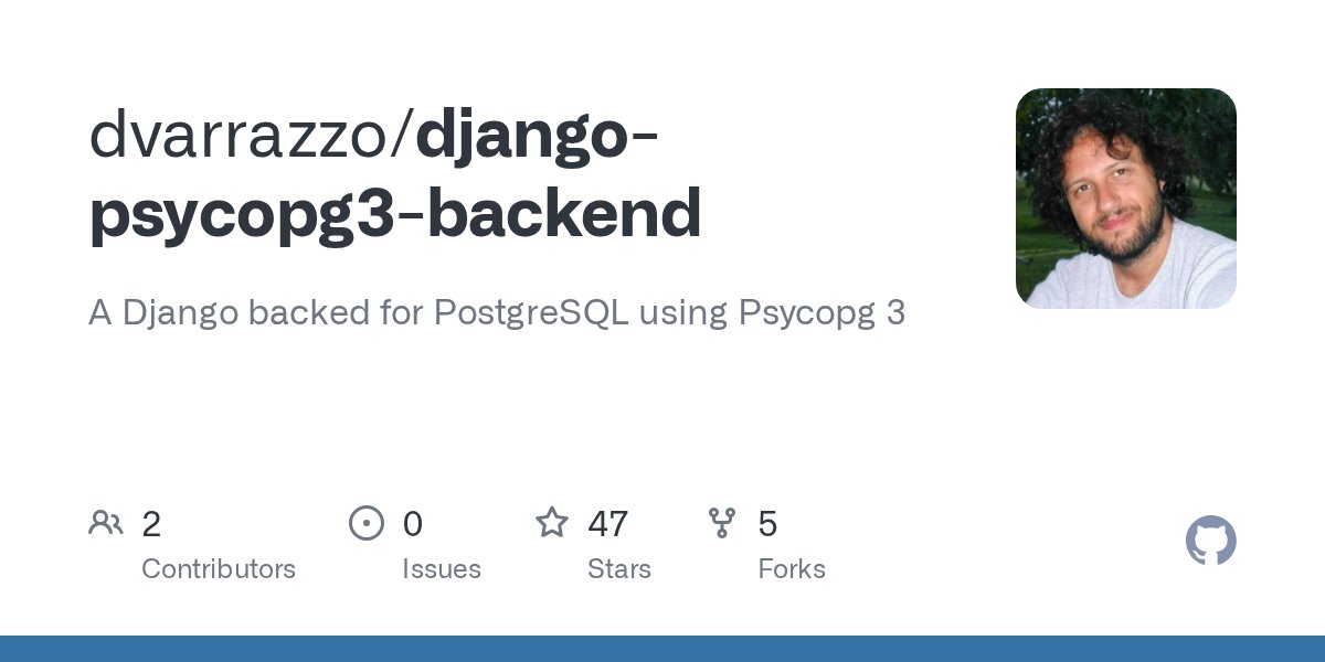 psycopg's tweet card. A Django backed for PostgreSQL using Psycopg 3. Contribute to dvarrazzo/django-psycopg3-backend development by creating an account on GitHub.