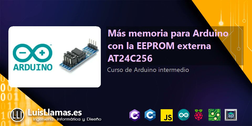 todo_arduino's tweet card. Aprendemos a conectar por bus I2C la EEPROM externa AT24C256 para conseguir más memoria no volátil en Arduino