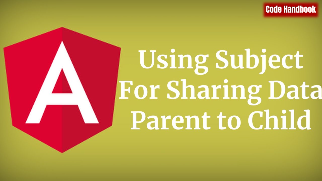 codehandbook's tweet card. Angular Tutorial : Pass Data Parent to Child Using Subject