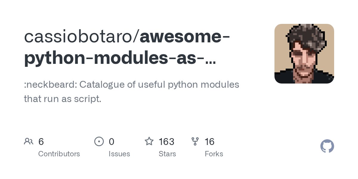 treyhunner's tweet card. :neckbeard: Catalogue of useful python modules that run as script. - cassiobotaro/awesome-python-modules-as-script