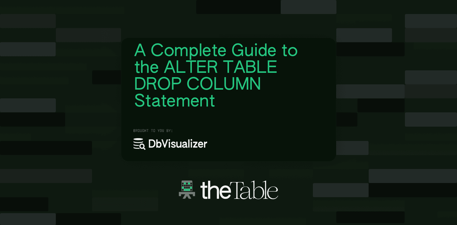 dbvisualizer's tweet card. Let’s see everything you need to know about the ALTER TABLE DROP COLUMN query to remove a column from a table in SQL
