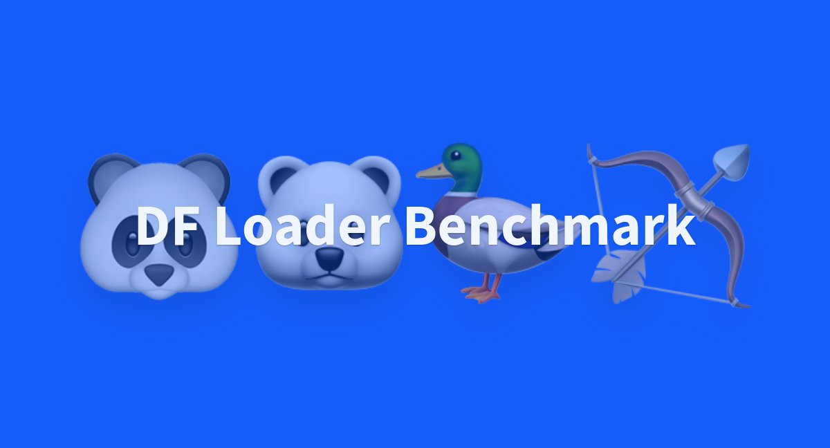 eric2mangel's tweet card. DF Loader Benchmark - a Hugging Face Space by Eric2mangel