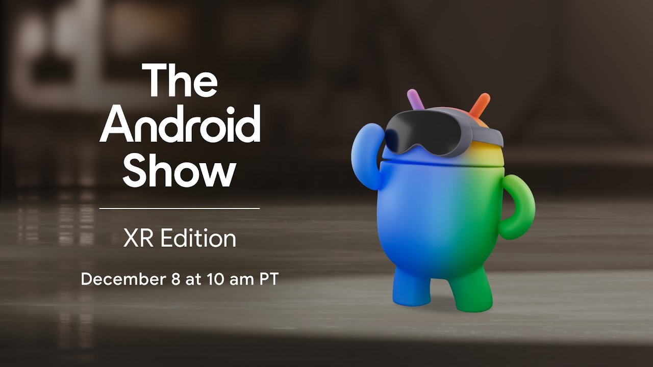 AndroidDev's tweet card. The Android Show | XR Edition