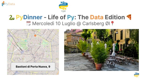 pietroppeter's tweet card. 🇬🇧🐍 **PyDinner - Life of Py: The Data Edition** 🍕 Pythonistas and PyData people in Milan: we look forward to seeing you on **Wednesday, July 10th at 8:00 PM** at \*\*[