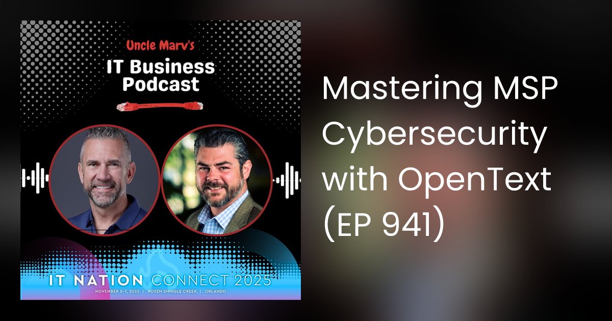 OpenTextSec's tweet card. Mike DePalma and Jason Myers from OpenText join me live at IT Nation to share actionable strategies for modern MSPs, detail OpenText’s latest cybersecurity solution…