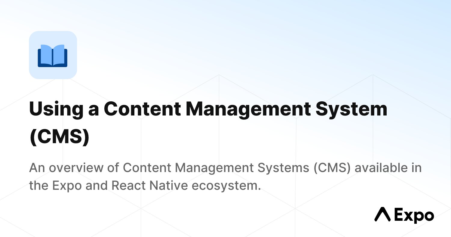 expo's tweet card. An overview of Content Management Systems (CMS) available in the Expo and React Native ecosystem.