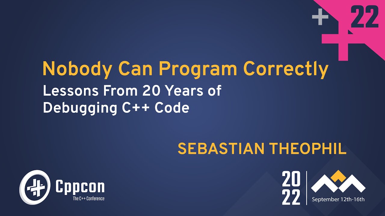 CppCon's tweet card. Nobody Can Program Correctly - Lessons From 20 Years of Debugging C++...