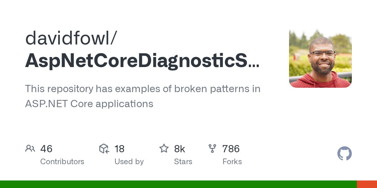 davidfowl's tweet card. This repository has examples of broken patterns in ASP.NET Core applications - davidfowl/AspNetCoreDiagnosticScenarios