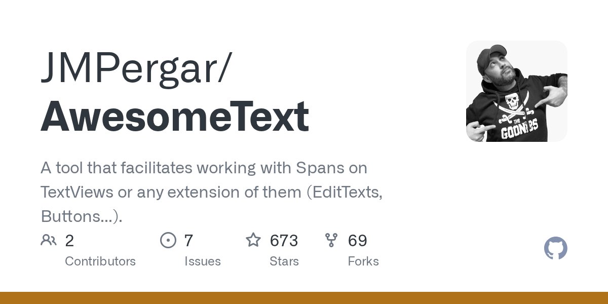 androcode's tweet card. A tool that facilitates working with Spans on TextViews or any extension of them (EditTexts, Buttons...). - JMPergar/AwesomeText