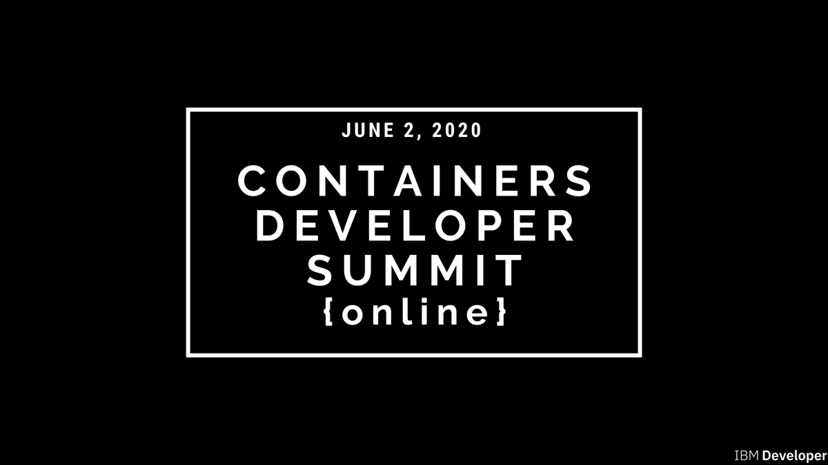 sfhtml5's tweet card. Register now for Containers Developer Summit - Online on crowdcast, scheduled to go live on June 2, 2020, 09:00 AM PDT.