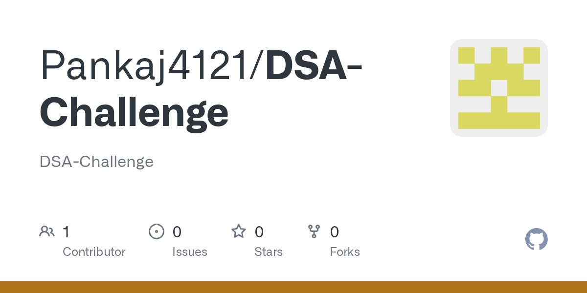 pxnkaj04's tweet card. DSA-Challenge. Contribute to Pankaj4121/DSA-Challenge development by creating an account on GitHub.