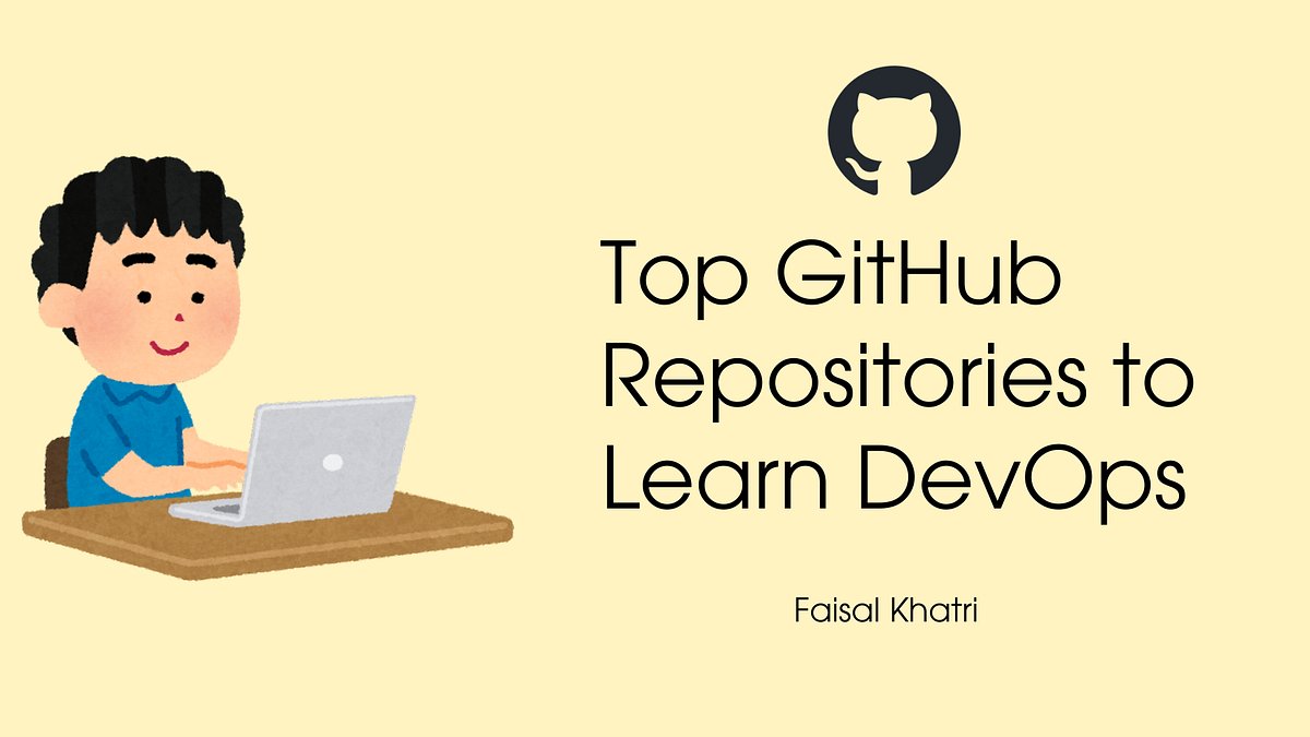 mfaisal_khatri's tweet card. Explore the best GitHub repos for learning DevOps, improving skills, and mastering modern DevOps tools.