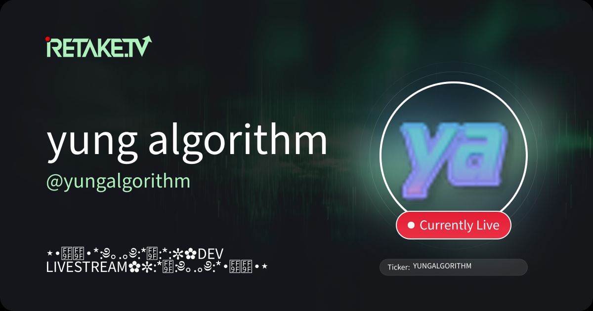 retakedottv's tweet card. yung algorithm is live, join now, watch, connect and trade.