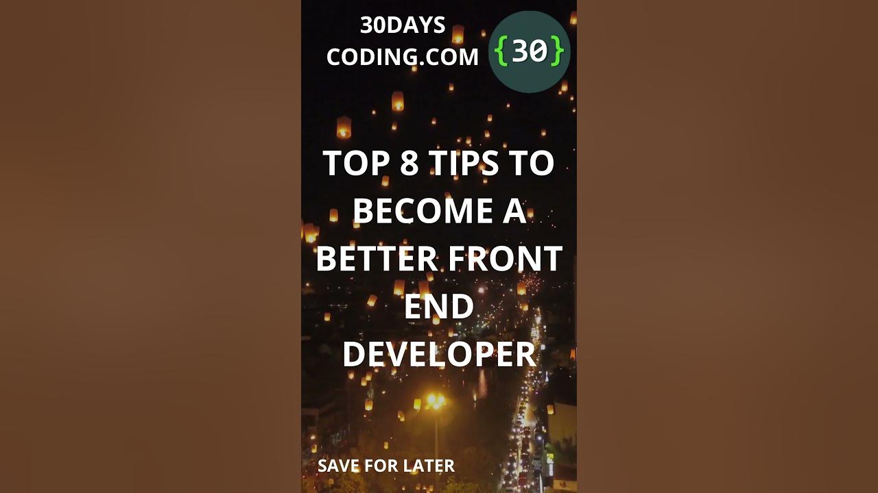 30dayscoding's tweet card. TOP 8 TIPS TO BECOME A BETTER FRONT END DEVELOPER | Youtube shorts...