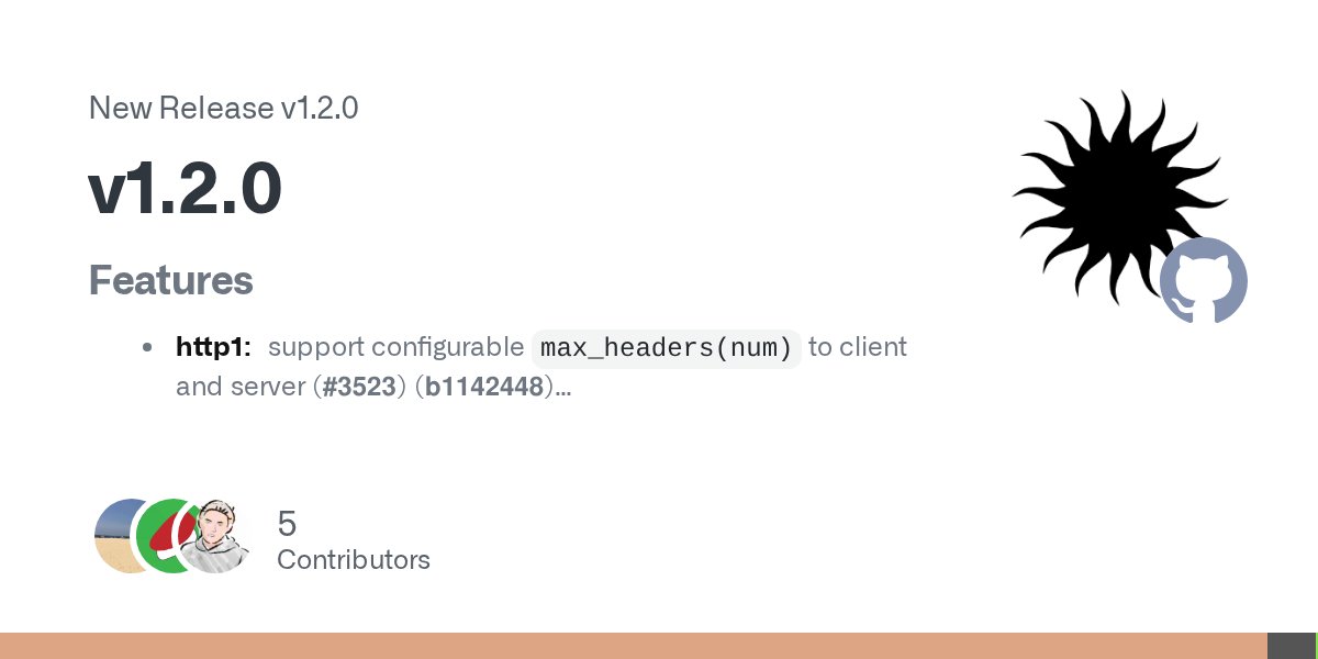 seanmonstar's tweet card. Features http1: support configurable max_headers(num) to client and server (#3523) (b1142448) http2: add config for max_local_error_reset_streams in server (#3530) (d7680e30) add initial_max_send...