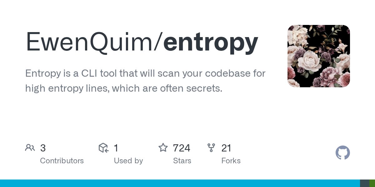 hack_git's tweet card. Entropy is a CLI tool that will scan your codebase for high entropy lines, which are often secrets. - EwenQuim/entropy