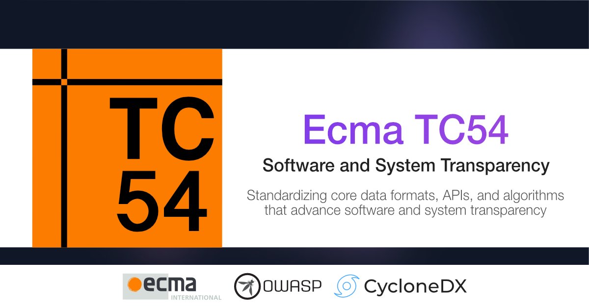 EcmaTC54's tweet card. Ecma Technical Committee 54 is chartered to standardize the OWASP CycloneDX Bill of Materials specification, standards and algorithms that advance transparency and identity, and the sharing of...