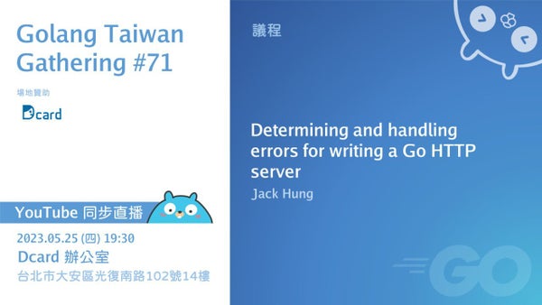 golangtw's tweet card. **大家好這個月的我們將再次到 Dcard 舉辦 Golang Taiwan Gathering。** **這次邀請到 Jack Hung 來分享實務上他會如何使用 Go 在 HTTP server handle errors，並讓你的程式相對精簡且好維護。** **最後如果你也有主題也想要分享，也想要在 Dcard 辦公室上台分享，這次也有