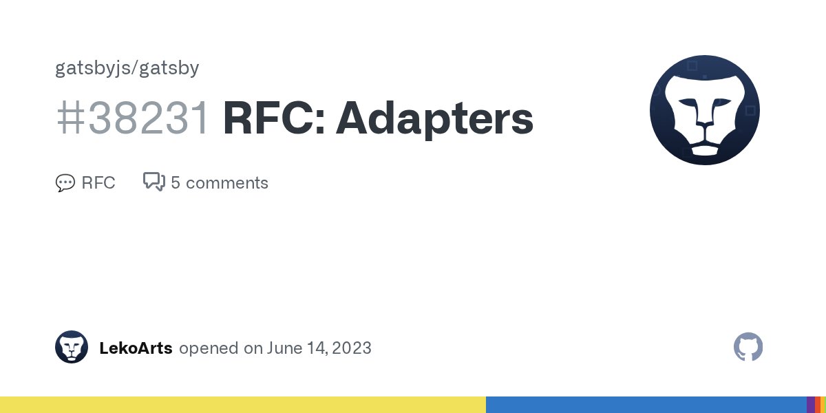 GatsbyJS's tweet card. Summary We intend to add an additional type of plugin to Gatsby called “Adapter”. Adapters are responsible for taking the production output from Gatsby and turning it into something your deployment...