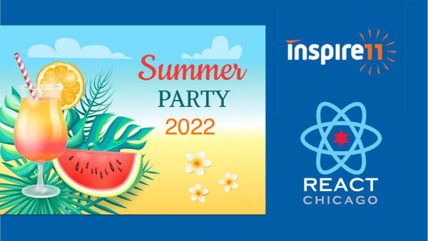 ReactJSChicago's tweet card. We're back to having our 3rd annual Summer Party at Inspire11's brand new offices at 1 N. Dearborn St. Come help us inaugurate the new offices with the first ever React Chi