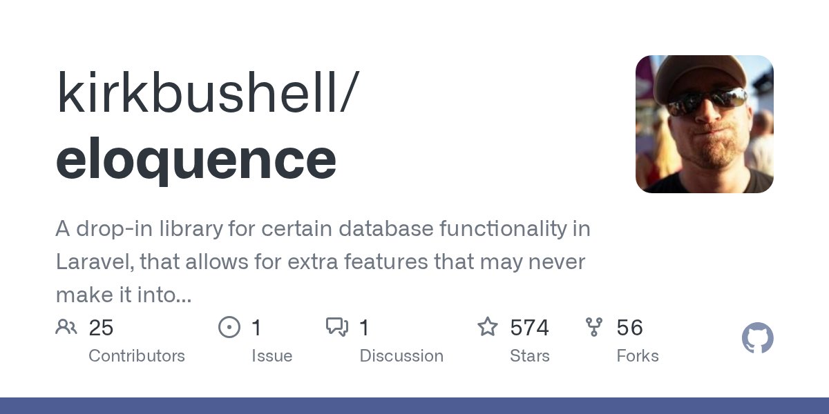 LaravelRepos's tweet card. A drop-in library for certain database functionality in Laravel, that allows for extra features that may never make it into the main project. - kirkbushell/eloquence