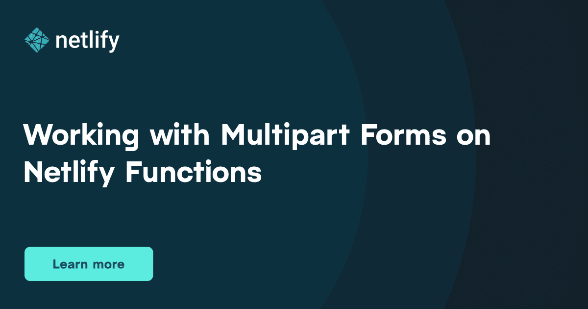 NetlifyForums's tweet card. In this post, we‘ll cover learned what multipart/form-data is, how it can be parsed using busboy, and how that ties in to Netlify Functions.