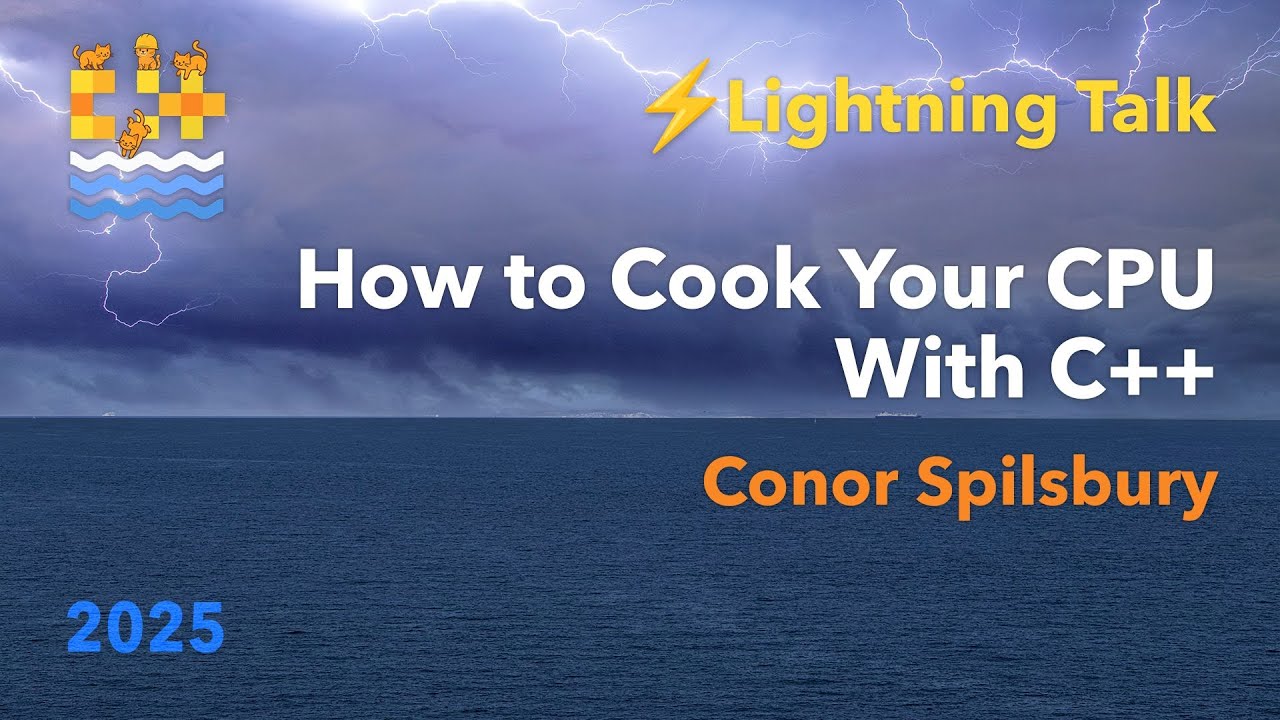 cpponsea's tweet card. Lightning Talk: How to Cook Your CPU with C++ - Conor Spilsbury - C++...