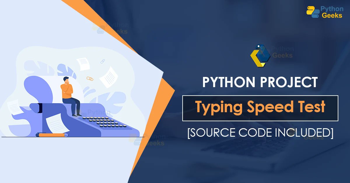 python_geeks's tweet card. Create Python Typing Test Project in easy steps using Tkinter module and randoms and english_words libraries.