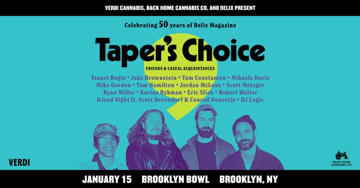 RelixMag's tweet card. Back in December, Relix unveiled its plan to celebrate 50 years by welcoming Taper’s Choice to New York’s Brooklyn Bowl on Wednesday, January 15, and