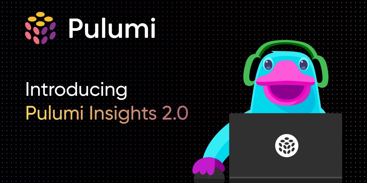 PulumiCorp's tweet card. Pulumi Insights 2.0 brings the power of a new suite of Insights tools to all of your cloud infrastructure, not just the infrastructure managed by Pulumi IaC.