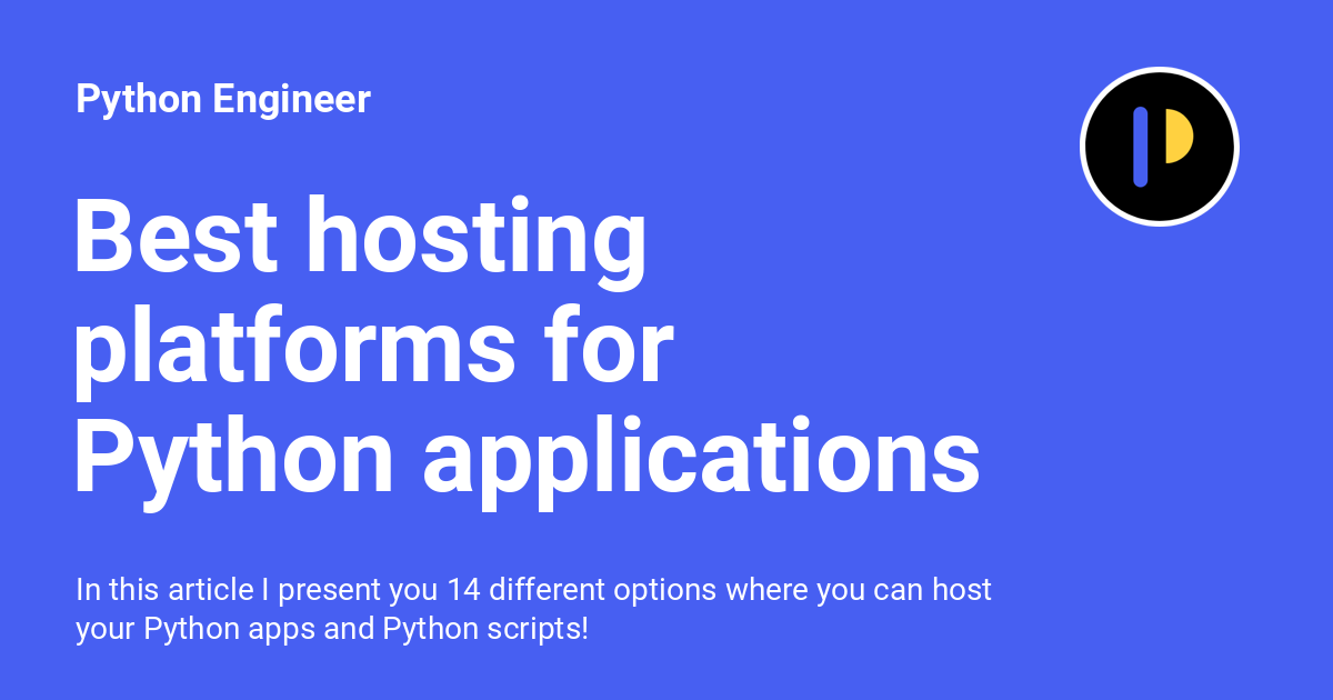 python_engineer's tweet card. In this article I present you 14 different options where you can host your Python apps and Python scripts!