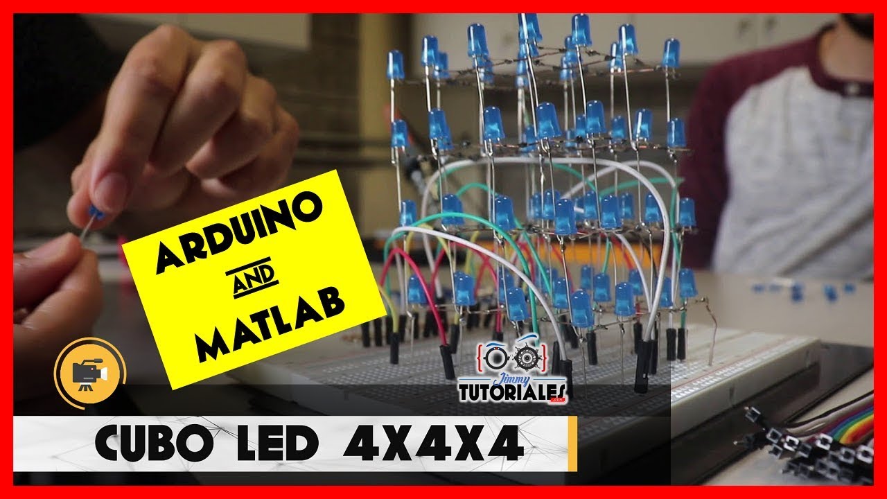 JimmyTutoriales's tweet card. Cómo Hacer un Cubo De LED 4x4x4 | Controlado por Arduino & MatLab