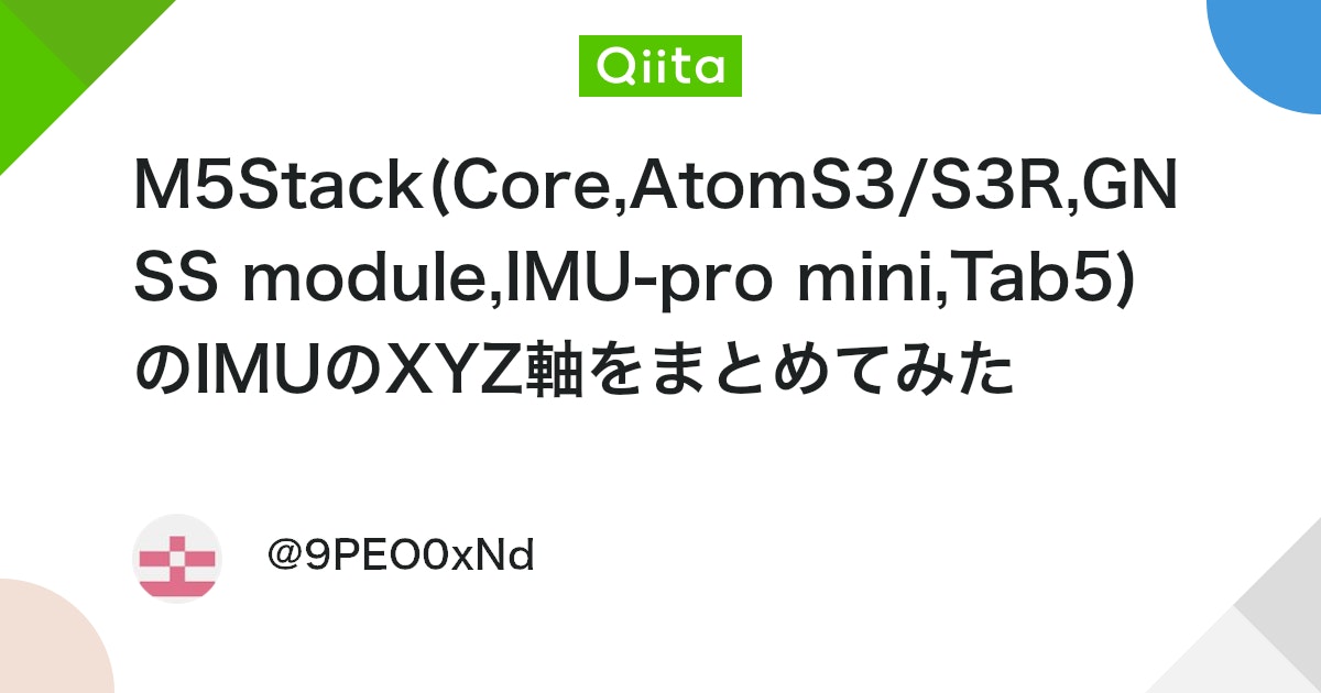 9PEO0xNd's tweet card. 目次 初めに 調査方法 搭載デバイスについて 調査したコントローラ 最後に References 初めに M5Stackシリーズのコントローラと、UNIT、MODULEにはIMU搭載のものがありますが、 M5Stack公式ではXYZ軸を公開されているものとないもの...