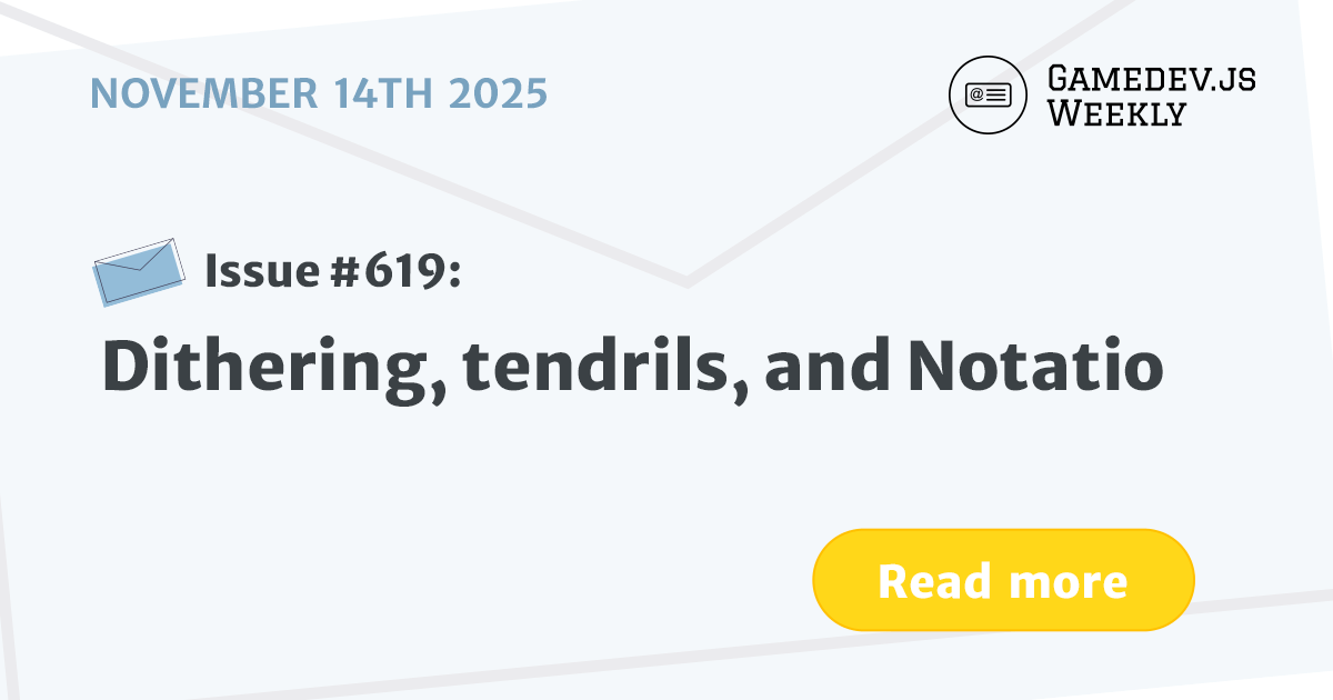 GamedevJSWeekly's tweet card. Dithering, tendrils, and Notatio